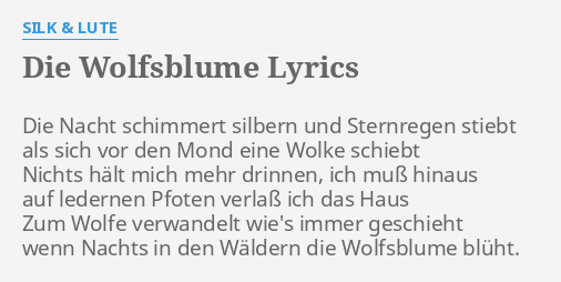 Die Wolfsblume Lyrics By Silk Lute Die Nacht Schimmert Silbern