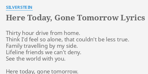 Here Today Gone Tomorrow Lyrics By Silverstein Thirty Hour Drive From