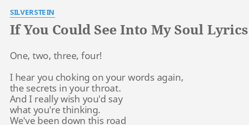 If You Could See Into My Soul Lyrics By Silverstein One Two Three Four