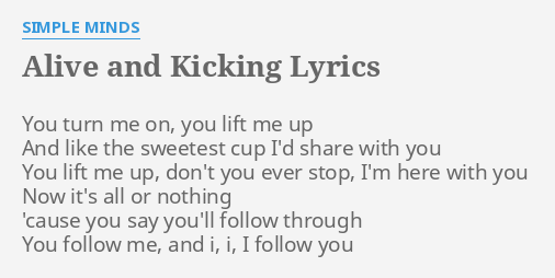 Simple Minds - Alive And Kicking (Lyrics) 