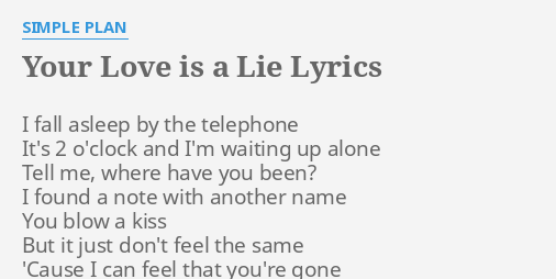 Simple Plan - Your Love is a Lie lyrics 