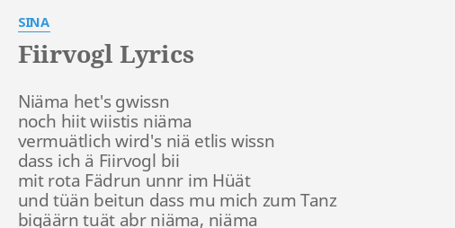 Fiirvogl Lyrics By Sina Niama Het S Gwissn Noch