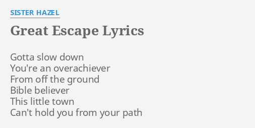 Great Escape Lyrics By Sister Hazel Gotta Slow Down You Re