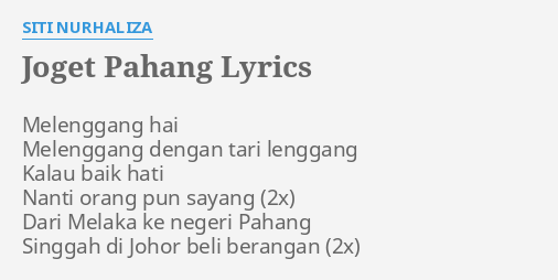 Joget Pahang Lyrics By Siti Nurhaliza Melenggang Hai Melenggang Dengan