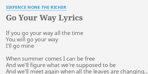 Go Your Way Lyrics By Sixpence None The Richer If You Go Your