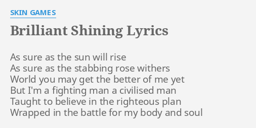 Brilliant Shining Lyrics By Skin Games As Sure As The