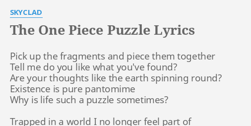 The One Piece Puzzle Lyrics By Skyclad Pick Up The Fragments