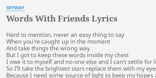 words-with-friends-lyrics-by-skyway-hard-to-mention-never