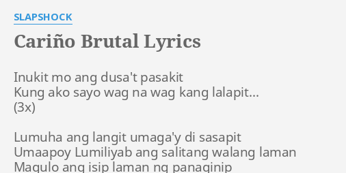 cari-o-brutal-lyrics-by-slapshock-inukit-mo-ang-dusa-t