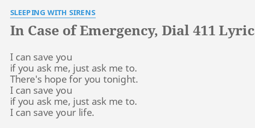 sleeping with sirens in case of emergency dial 411 lyrics