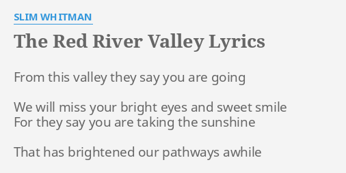 The Red River Valley Lyrics By Slim Whitman From This Valley They