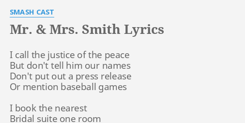 Mr Mrs Smith Lyrics By Smash Cast I Call The Justice