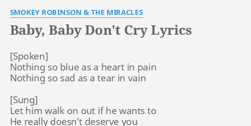 Baby Baby Don T Cry Lyrics By Smokey Robinson The Miracles Nothing So Blue As