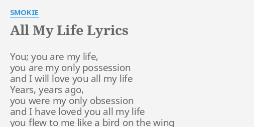 All My Life Lyrics By Smokie You You Are My