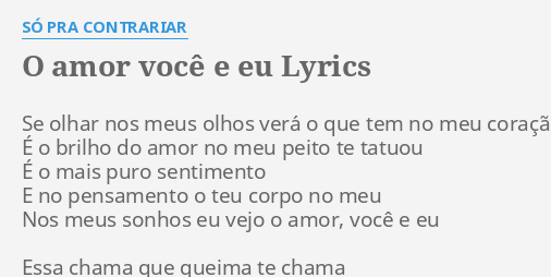 O Amor, Voce E Eu - song and lyrics by Só Pra Contrariar