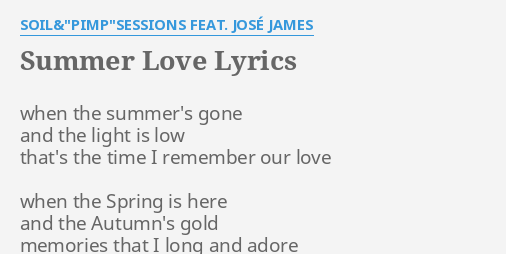 Summer Love Lyrics By Soil Pimp Sessions Feat Jose James When The Summer S Gone