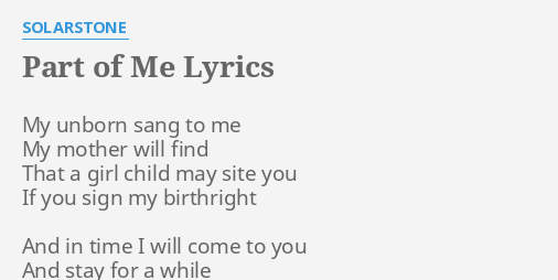 Part Of Me Lyrics By Solarstone My Unborn Sang To