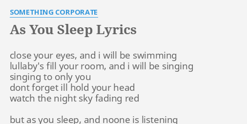 As You Sleep Lyrics By Something Corporate Close Your Eyes And