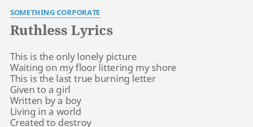 Ruthless Lyrics By Something Corporate This Is The Only