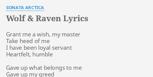 Wolf Raven Lyrics By Sonata Arctica Grant Me A Wish Use shift and the arrow up and down keys to change the volume. wolf raven lyrics by sonata arctica