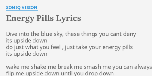 Energy Pills Lyrics By Soniq Vision Dive Into The Blue