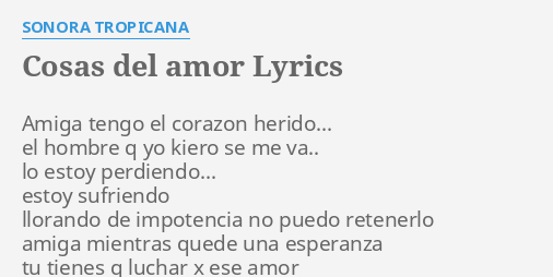 cosas-del-amor-lyrics-by-sonora-tropicana-amiga-tengo-el-corazon