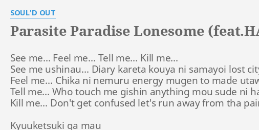 Parasite Paradise Lonesome Feat Hammer Lyrics By Soul D Out See Me Feel Me