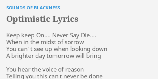 Optimistic Lyrics By Sounds Of Blackness Keep Keep On Never