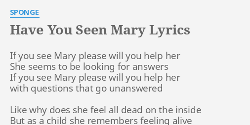 Have You Seen Mary Lyrics By Sponge If You See Mary - 