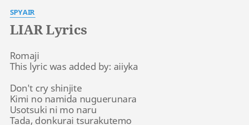 Liar Lyrics By Spyair Romaji This Lyric Was