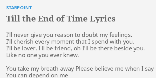 Till The End Of Time Lyrics By Starpoint I Ll Never Give You