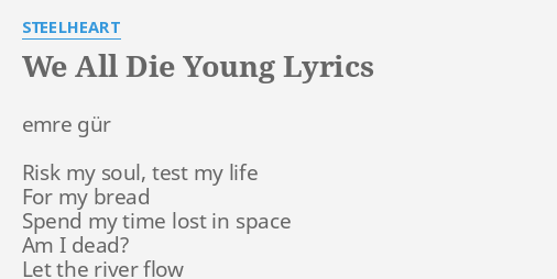 we-all-die-young-lyrics-by-steelheart-emre-g-r-risk-my