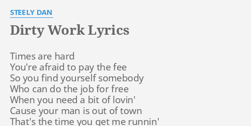 dirty-work-lyrics-by-steely-dan-times-are-hard-you-re