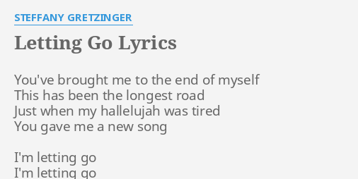 Letting Go Lyrics By Steffany Gretzinger You Ve Brought Me To letting go lyrics by steffany