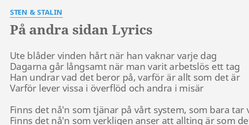 PÅ Andra Sidan Lyrics By Sten And Stalin Ute Blåder Vinden Hårt 