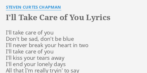 i-ll-take-care-of-you-lyrics-by-steven-curtis-chapman-i-ll-take-care