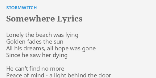 Somewhere Lyrics By Stormwitch Lonely The Beach Was flashlyrics