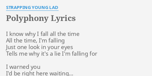 polyphony-lyrics-by-strapping-young-lad-i-know-why-i