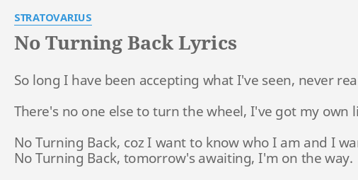 No Turning Back Lyrics By Stratovarius So Long I Have