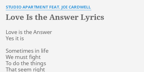 Love Is The Answer Lyrics By Studio Apartment Feat Joi Cardwell Love Is The Answer