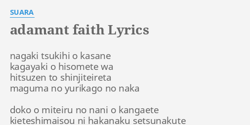 Adamant Faith Lyrics By Suara Nagaki Tsukihi O Kasane