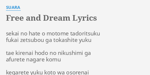 Free And Dream Lyrics By Suara Sekai No Hate O