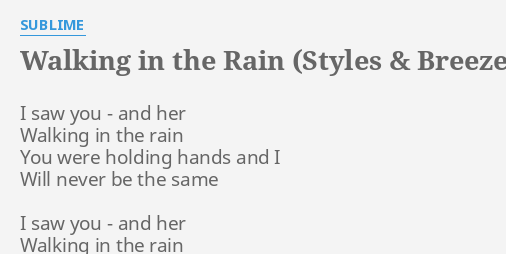 Walking In The Rain Styles Breeze Remix Lyrics By Sublime I