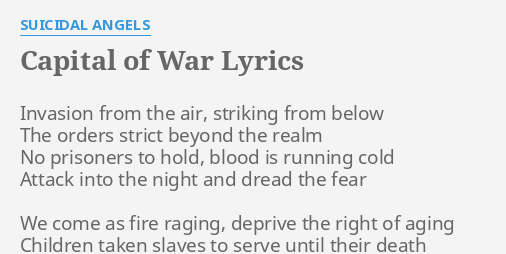 "CAPITAL OF WAR" LYRICS by SUICIDAL ANGELS: Invasion from the air,...