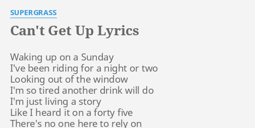 Can T Get Up Lyrics By Supergrass Waking Up On A