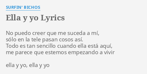 Ella Y Yo Lyrics By Surfin Bos No Puedo Creer Que 4052