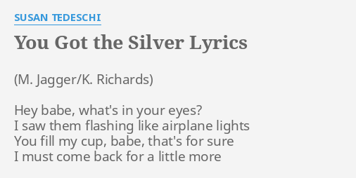 You Got The Silver Lyrics By Susan Tedeschi Hey Babe What S In