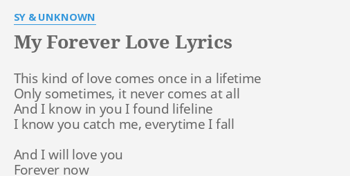 My Forever Love Lyrics By Sy Unknown This Kind Of Love