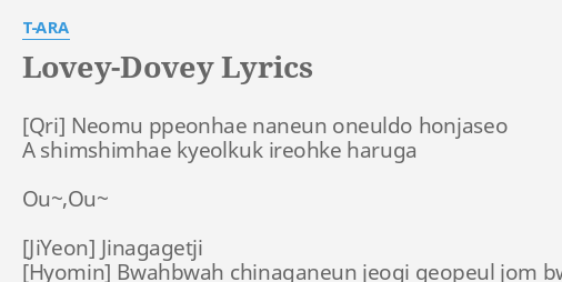 Lovey Dovey Lyrics By T Ara Neomu Ppeonhae Naneun Oneuldo