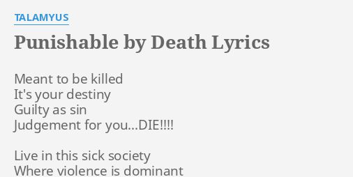 punishable-by-death-lyrics-by-talamyus-meant-to-be-killed